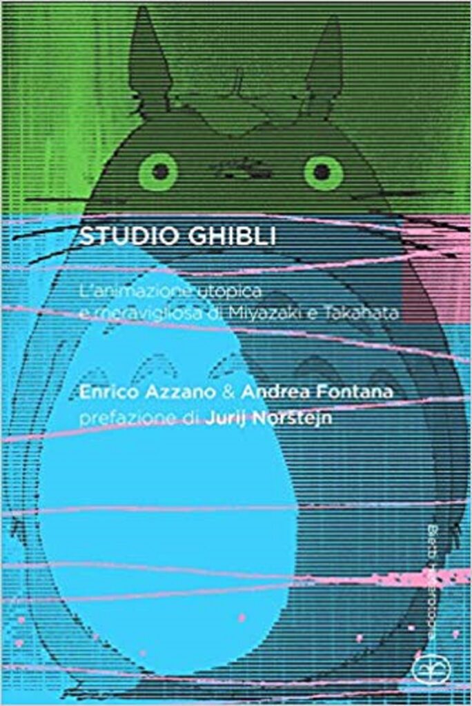 Studio Ghibli. L'animazione Utopica E Meravigliosa Di Miyazaki E Takahata